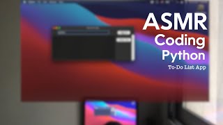 To-Do List App | ASMR Coding | No talking | Python
