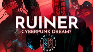 RUINER Switch Review | Cyberpunk Masterpiece?