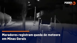 Moradores registram queda de meteoro em Minas Gerais