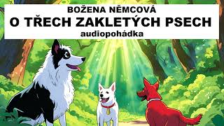 O třech zakletých psech - Božena Němcová