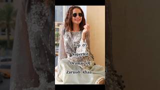 Top 05 superhit Dramas Of Zarnish Khan ❤️🥀 #viral #youtubeshorts #top10#top #shorts #trending #short