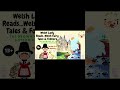 welsh lady reads welsh fairy tales and folklore 🧚‍♂️ readingaloud welshaccent welshfolklore