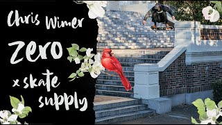 Chris Wimer - Zero x Skate Supply Part