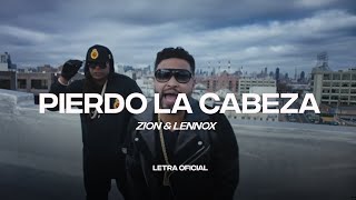 Zion \u0026 Lennox - Pierdo la cabeza (Lyric Video) | CantoYo