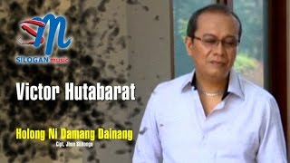 Victor Hutabarat - Holong Ni Damang Dainang