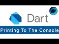 Printing To The Console - Dart Programming