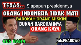 GUS BAHA TERBARU 2024‼️ Barokahnya Orang Miskin❗Bukan Barokahnya orang kaya, siapapun presidennya.