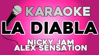 Alex Sensation, Nicky Jam - La Diabla KARAOKE con LETRA