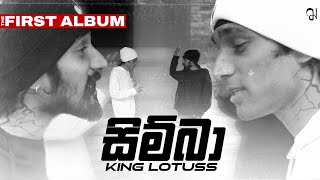 King Lotuss - Simba [ Music ] {The First Album} | (ඒකි එහෙම නෑ බන්)
