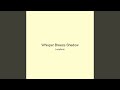 Whisper Breeze Shadow