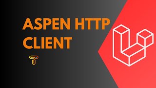 ASPEN HTTP client (new app) for Laravel (I forgot AI)