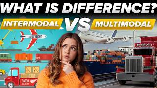 Intermodal vs Multimodal Transportation Explained | Key Differences in Supply Chain Logistics