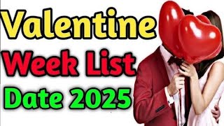 Valentine Week List Date 2025 | ValentineDay Kab Hai 2025 | Valentine Month 202...