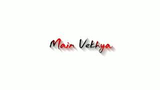 Jehda nasha teri akhan vichon aave mainu status ❤ new song lyrics white screen lyrics status video