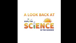 Highlights from NII Explore's Science in the Summer 2021!