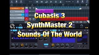 Cubasis 3 - SynthMaster 2 - The Brilliant Sounds Of The World Pack - Session & Demo