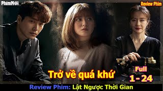 Bí Ẩn 11 Người Trở Về Quá Khứ - Review Phim Lật Ngược Thời Gian Full 1 - 24