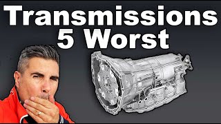 Do You Own One of the 5 Worst Transmissions Ever?