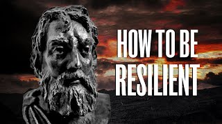 6 Stoic Strategies for Becoming More Resilient