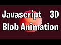 Stunning THREE.js Blob Animation: A Mesmerizing Visual Journey