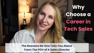 10 Compelling Reasons to Start a Tech Sales Career