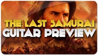 The Last Samurai Theme Song on Guitar - Hans Zimmer - Preview