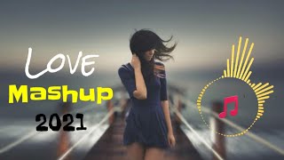 Love Mashup 2021 | Romantic love Hindi songs | Anam