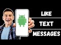 How to Like Text Messages Android (Quick & Easy)