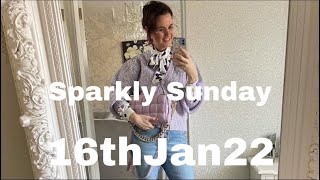 Sparkly Sunday at home …16 January 2022