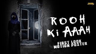 Rooh Ki Aaah (Aaaah) Hindi Dubbed Upcoming Movie | Motion Poster | Coming Soon