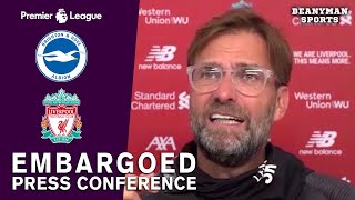 Jurgen Klopp EMBARGOED Pre-Match Press Conference - Brighton v Liverpool - Premier League