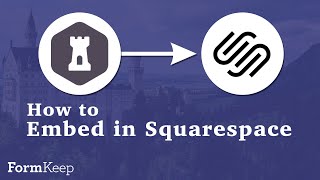 Embed a Form in Squarespace - FormKeep Guide