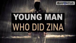 A YOUNG MAN WHO DID ZINA