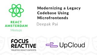 Modernizing a legacy codebase using microfrontends – Deepak Pai