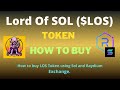 How to Buy Lord Of SOL (LOS) Token Using Raydium Exchange and SOL