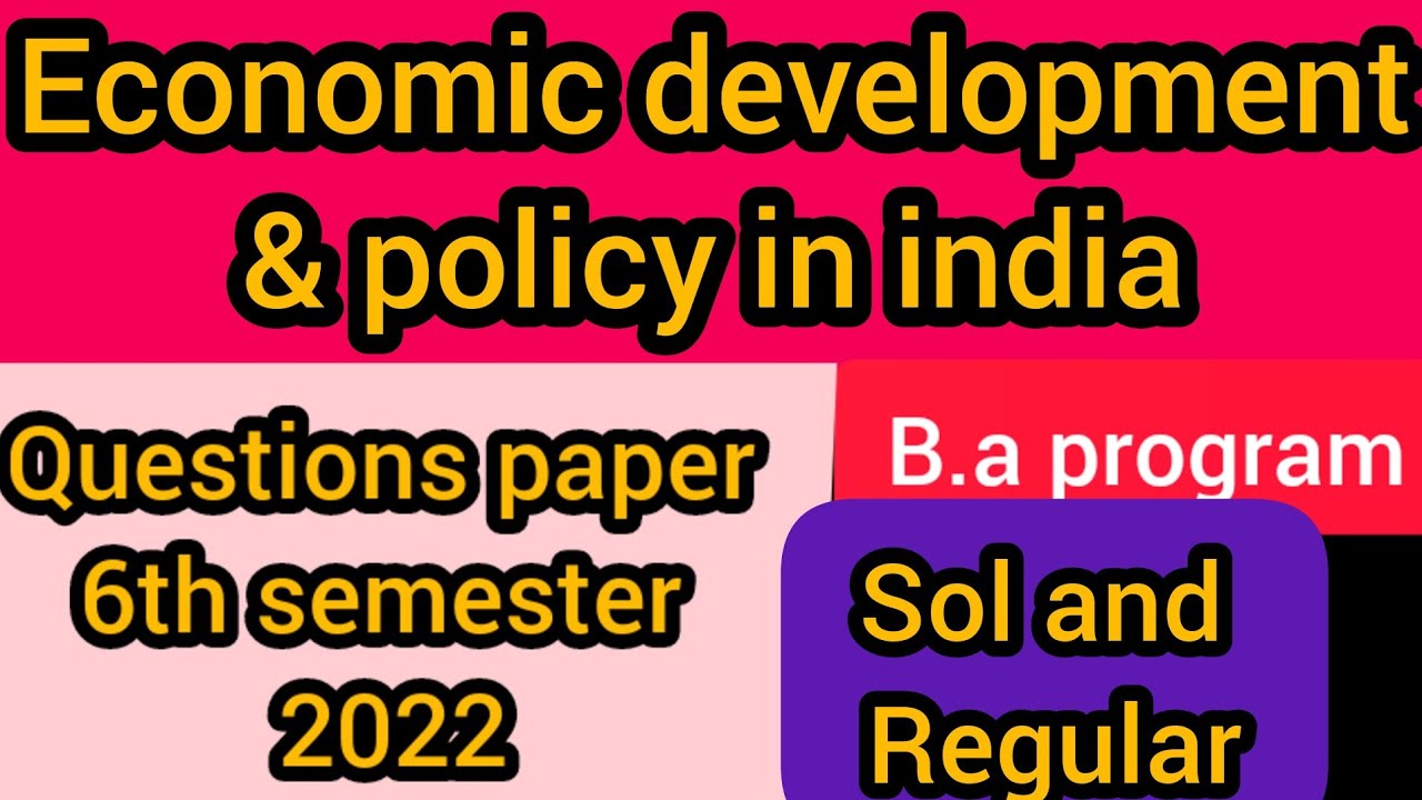 Economic Development And Policy In India Ba Program 6th Semester ...