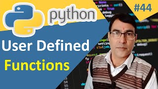 What are User Defined Functions in Python | Python tutorial lesson - 44