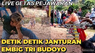 detik detik janturan embig tri budoyo || getas pejawaran RAME POOLL