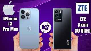 iPhone 13 Pro Max vs ZTE Axon 30 Ultra