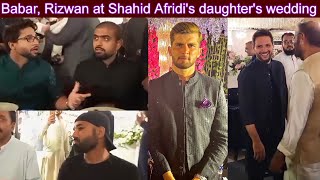 Babar Azam Muhammad Rizwan at Shahid Afridi's daughter's wedding | Aqsa Afridi Marriage