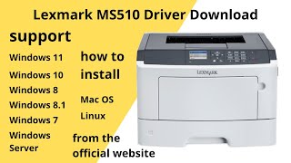 Lexmark MS510 Driver Download and Setup Windows 11 Windows 10,Mac 13, Mac 12, Mac 11