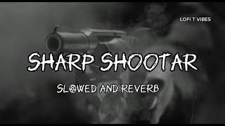 Sharp Shooter | Masoom Sharma | Lofi | Slowed And Reverb | Kay D | New Haryanvi Song 2024