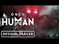 Once Human: Official Closed Beta Test Trailer