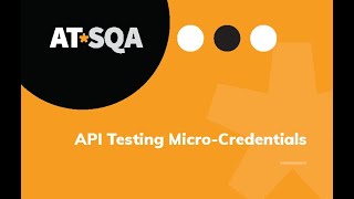 API Testing Micro-Credentials to Build Your Career in Software Testing