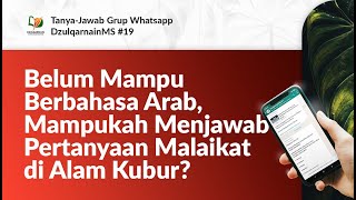 Belum Mampu Berbahasa Arab, Mampukah Menjawab Pertanyaan Malaikat di Alam Kubur?