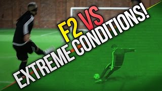 F2 vs EXTREME CONDITIONS!!