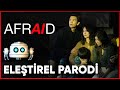 AFRAID - ELEŞTİREL PARODİ