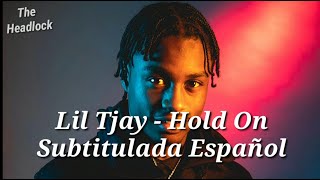 Lil Tjay - Hold On (Subtítulada Español) Lyrics