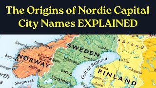 How Did Scandinavian Capital Cities Get Their Names? #scandinavia #etymology #capitalcity