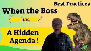 When The Boss Has A Hidden Agenda